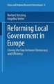 Reforming Local Government in Europe: Closing the Gap between Democracy and Efficiency