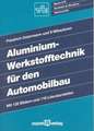 Aluminium-Werkstofftechnik für den Automobilbau