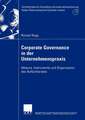 Corporate Governance in der Unternehmenspraxis: Akteure, Instrumente und Organisation des Aufsichtsrates