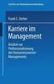 Karriere im Management: Ansätze zur Professionalisierung des Humanressourcen-Managements