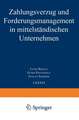 Zahlungsverzug und Forderungsmanagement in mittelständischen Unternehmen