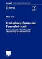 Krankenhausreformen und Personalwirtschaft: Voraussetzungen und Auswirkungen der Ökonomisierung im Krankenhauswesen