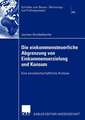 Die einkommensteuerliche Abgrenzung von Einkommenserzielung und Konsum: Eine einzelwirtschaftliche Analyse