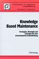 Knowledge Based Maintenance