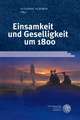 Einsamkeit und Geselligkeit um 1800