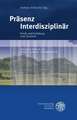 Prasenz Interdisziplinar: Kritik Und Entfaltung Einer Intuition