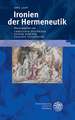 Ironien Der Hermeneutik: 'Decline and Fall' or 'Other Antiquity'?