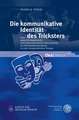 Die Kommunikative Identitat Des Tricksters: Eine Gesprachslinguistische Und Kultursemiotische Untersuchung Zur Identitatskonstruktion in Einer Margina