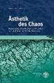 Ästhetik des Chaos