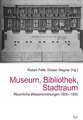 Museum, Bibliothek, Stadtraum