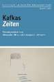 Kafkas Zeiten