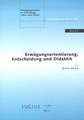 Erwägungsorientierung, Entscheidung und Didaktik