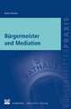 Bürgermeister und Mediation