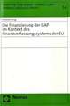 Die Finanzierung Der Gap Im Kontext Des Finanzierungssystems Der Eu: Ein Beitrag Zur Neuregelung Des Verbots Der Marktmanipulation Unter Berucksichtigung Amerikanischer Erfahrungen Und