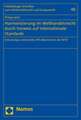Harmonisierung im Welthandelsrecht durch Verweis auf internationale Standards