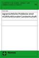 Agrarrechtliche Probleme Einer Multifunktionalen Landwirtschaft: Eine Kritische Bestandsaufnahme Seines Straf-, Jugendstraf- Und Ordnungswidrigkeitrechtlichen Anwendungsbereiches