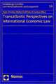 Transatlantic Perspectives on International Economic Law