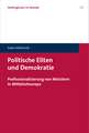 Politische Eliten Und Demokratie: Professionalisierung Von Ministern in Mittelosteuropa