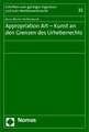 Appropriation Art - Kunst an Den Grenzen Des Urheberrechts: Von Der Notwendigkeit Und Den Moglichkeiten Der Erlangung Formeller Und Materieller Markenrechte