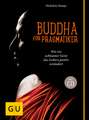 Buddha für Pragmatiker (mit CD)