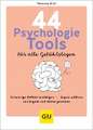 44 Psychologie-Tools für alle Gefühlslagen