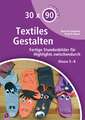 30 x 90 Minuten - Textiles Gestalten