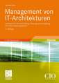 Management von IT-Architekturen: Leitlinien für die Ausrichtung, Planung und Gestaltung von Informationssystemen