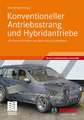 Konventioneller Antriebsstrang und Hybridantriebe: mit Brennstoffzellen und alternativen Kraftstoffen