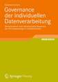 Governance der individuellen Datenverarbeitung: Wertorientierte und risikobewusste Steuerung der IDV-Anwendungen in Kreditinstituten