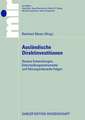 Ausländische Direktinvestitionen:: Neuere Entwicklungen, Entscheidungsinstrumente und führungsrelevante Folgen