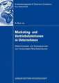 Marketing- und Vertriebsfunktionen in Unternehmen: Determinanten und Konsequenzen von horizontalen Machtstrukturen