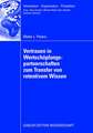 Vertrauen in Wertschöpfungspartnerschaften zum Transfer von retentivem Wissen: Eine Analyse auf Basis realwissenschaftlicher Theorien und Operationalisierung mithilfe des Fuzzy Analytic Network Process und der Data Envelopment Analysis