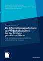 Die Informationsverarbeitung von Wirtschaftsprüfern bei der Prüfung geschätzter Werte: Eine verhaltenswissenschaftliche und empirische Analyse