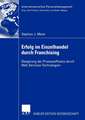 Erfolg im Einzelhandel durch Franchising: Steigerung der Prozesseffizienz durch Web Services-Technologien