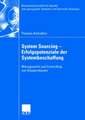 System Sourcing - Erfolgspotenziale der Systembeschaffung: Management und Controlling von Kooperationen