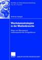 Wachstumsstrategien in der Medienbranche: Wege zum Management medienspezifischer Erfolgsfaktoren