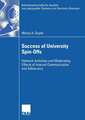 Success of University Spin-Offs: Network Activities and Moderating Effects of Internal Communication and Adhocracy