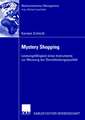 Mystery Shopping: Leistungsfähigkeit eines Instruments zur Messung der Dienstleistungsqualität