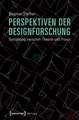 Perspektiven der Designforschung