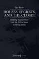 Houses, Secrets, and the Closet