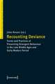 Recounting Deviance: Forms & Practices of Presenting Divergent Behaviour in the Late Middle Ages & Early Modern Period (In Collaboration with Kristina Mller-Bongard)