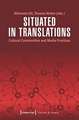 Situated in Translations – Cultural Communities and Media Practices