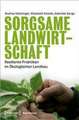 Sorgsame Landwirtschaft