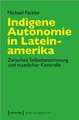 Indigene Autonomie in Lateinamerika