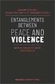 Entanglements Between Peace and Violence: New Interdisciplinary Approaches