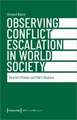 Observing Conflict Escalation in World Society