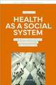 Health as a Social System