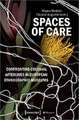 Spaces of Care - Confronting Colonial Afterlives in European Ethnographic Museums