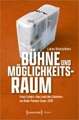 Bühne und Möglichkeitsraum