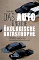 Das Auto und die ökologische Katastrophe